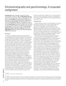 Chronostratigraphy and geochronology: A proposed realignment Jan Zalasiewicz, Dept. of Geology, University of Leicester, University Road, Leicester LE1 7RH, UK; Maria Bianca Cita, Dept. of Earth Sciences, University of M