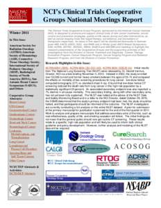 NCI’s Clinical Trials Cooperative Groups National Meetings Report Winter 2011 In This Issue American Society for Radiation Oncology