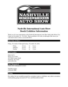 Nashville International Auto Show Booth Exhibitor Information Thank you for your participation in the Nashville International Auto Show held at the Music City Center on November 18 – 20, 2016. These guidelines will wal
