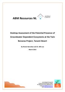 ABM Resources NL  Desktop Assessment of the Potential Presence of Groundwater Dependent Ecosystems at the Twin Bonanza Project, Tanami Desert By Nicola Hanrahan and Dr. Bill Low