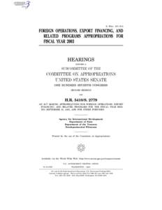 S. HRG. 107–814  FOREIGN OPERATIONS, EXPORT FINANCING, AND RELATED PROGRAMS APPROPRIATIONS FOR FISCAL YEAR 2003
