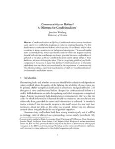 Commutativity or Holism? A Dilemma for Conditionalizers∗ Jonathan Weisberg University of Toronto Abstract Conditionalization and Jeffrey Conditionalization cannot simultaneously satisfy two widely held desiderata on ru