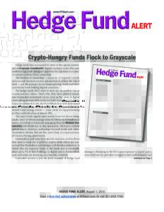 Crypto-Hungry Funds Flock to Grayscale Hedge funds have accounted for most of the capital committed to Grayscale Investments’ digital currency trusts this year, underscoring fund managers’ appetites for exposure to c