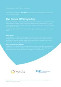 Statement of Participation iversity hereby certifies that Mark Miller has participated in the following online course by Fachhochschule Potsdam: The Future Of Storytelling Learn how to analyze, contextualize and create s