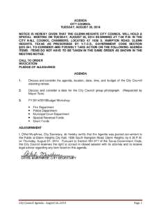 AGENDA CITY COUNCIL TUESDAY, AUGUST 26, 2014 NOTICE IS HEREBY GIVEN THAT THE GLENN HEIGHTS CITY COUNCIL WILL HOLD A SPECIAL MEETING ON TUESDAY, AUGUST 26, 2014 BEGINNING AT 7:00 P.M. IN THE CITY HALL COUNCIL CHAMBERS, LO