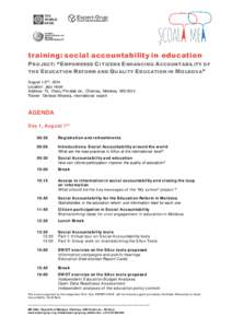 training: social accountability in education P RO JECT: “E MPOWERED C ITIZENS E NHANCING A CCOUNTABILITY O F TH E E DUCATION R EFORM AND Q U ALITY E DUCATION IN M O LDOVA” August 1-2nd, 2014 Location: Jazz Hotel Addr