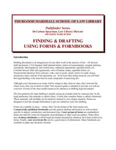 THURGOOD MARSHALL SCHOOL OF LAW LIBRARY Pathfinder Series DeCarlous Spearman, Law Library Director REVISED: MARCH[removed]FINDING & DRAFTING