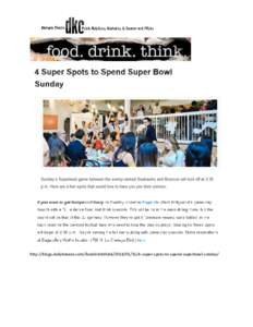 http://blogs.dailybreeze.com/fooddrinkthink[removed]super-spots-to-spend-superbowl-sunday/   