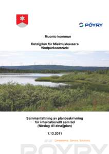 Muonio kommun Detaljplan för Mielmukkavaara Vindparksområde Sammanfattning av planbeskrivning för internationellt samråd