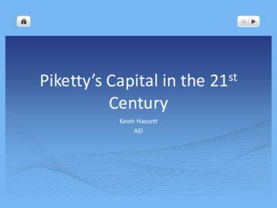 Piketty’s Capital in the Century Kevin Hassett AEI  st