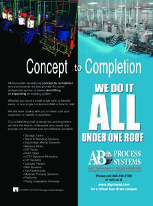 A&B provides exceptional concept to completion services however we also provide the same exceptional service to clients retrofitting or expanding an existing system. Whether you need a small single tank, a transfer panel