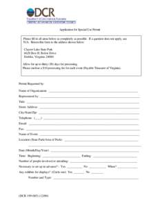 Application for Special Use Permit Please fill in all areas below as completely as possible. If a question does not apply, use N/A. Return this form to the address shown below: Claytor Lake State Park 6620 Ben H. Bolen D
