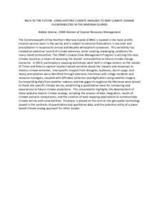 BACK TO THE FUTURE: USING HISTORIC CLIMATE ANALOGS TO MAP CLIMATE CHANGE VULNERABILITIES IN THE MARIANA ISLANDS Robbie Greene, CNMI Division of Coastal Resources Management The Commonwealth of the Northern Mariana Island