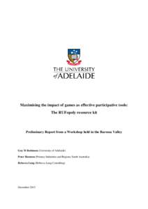 Maximising the impact of games as effective participative tools: The RUFopoly resource kit Preliminary Report from a Workshop held in the Barossa Valley  Guy M Robinson (University of Adelaide)