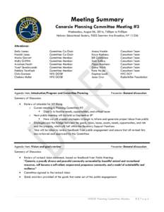 Meeting Summary Canarsie Planning Committee Meeting #3 Wednesday, August 06, 2014, 7:00pm to 9:00pm Hebrew Educational Society, 9502 Seaview Ave Brooklyn, NY[removed]Attendance: