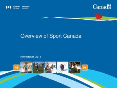Overview of Sport Canada  November 2014 Sport Canada Objectives