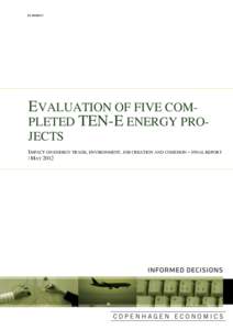DG ENERGY  EVALUATION OF FIVE COMPLETED TEN-E ENERGY PROJECTS IMPACT ON ENERGY TRADE, ENVIRONMENT, JOB CREATION AND COHESION – FINAL REPORT | MAY 2012