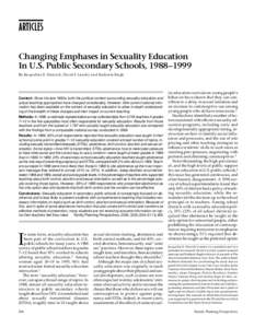 ARTICLES Changing Emphases in Sexuality Education In U.S. Public Secondary Schools, 1988–1999 By Jacqueline E. Darroch, David J. Landry and Susheela Singh  Context: Since the late 1980s, both the political context surr