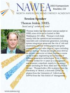 2013 Symposium Boulder, CO Session Speaker Thomas Jenkin, NREL Social cost of carbon and wind