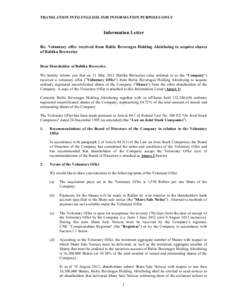 TRANSLATION INTO ENGLISH. FOR INFORMATION PURPOSES ONLY  Information Letter Re: Voluntary offer received from Baltic Beverages Holding Аktiebolag to acquire shares of Baltika Breweries Dear Shareholder of Baltika Brewer
