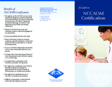Benefits of NCCAOM Certification: NATIONAL CERTIFICATION COMMISSION FOR ACUPUNCTURE AND ORIENTAL MEDICINE