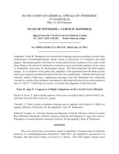 IN THE COURT OF CRIMINAL APPEALS OF TENNESSEE AT NASHVILLE May 13, 2014 Session STATE OF TENNESSEE v. CURTIS W. HAMMOCK Appeal from the Circuit Court for Dickson County No. 22CC-2012-CR-501