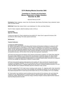 COTA Meeting Minutes December 2006 Committee on Transfer and Articulation Missouri Department of Higher Education December 20, 2006 Approved February 28, 2007 Participants: Evelyn Jorgenson, Jeanie Crain, Don Doucette, A