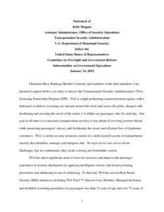 Statement of Kelly Hoggan Assistant Administrator, Office of Security Operations Transportation Security Administration U.S. Department of Homeland Security before the