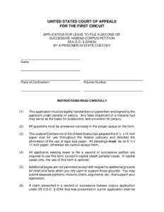 UNITED STATES COURT OF APPEALS FOR THE FIRST CIRCUIT APPLICATION FOR LEAVE TO FILE A SECOND OR SUCCESSIVE HABEAS CORPUS PETITION 28 U.S.C. § 2244(b) BY A PRISONER IN STATE CUSTODY