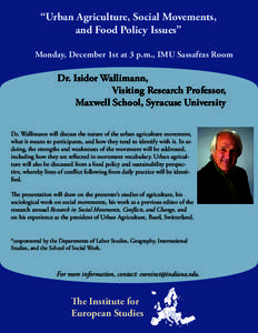 “Urban Agriculture, Social Movements, and Food Policy Issues” Monday, December 1st at 3 p.m., IMU Sassafras Room Dr. Isidor Wallimann, Visiting Research Professor,