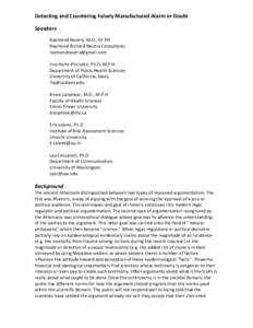 Detecting and Countering Falsely Manufactured Alarm or Doubt Speakers Raymond Neutra, M.D., Dr.PH Raymond Richard Neutra Consultants [removed] Irva Hertz-Picciotto, Ph.D, M.P.H