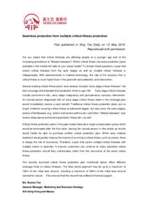 Seamless protection from multiple critical illness protection First published in Sing Tao Daily on 12 MayReproduced with permission. Are you aware that critical illnesses are affecting people at a younger age and 