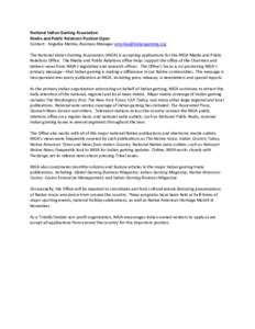 National Indian Gaming Association Media and Public Relations Position Open Contact: Angelica Molina, Business Manager [removed] The National Indian Gaming Association (NIGA) is accepting applications for 