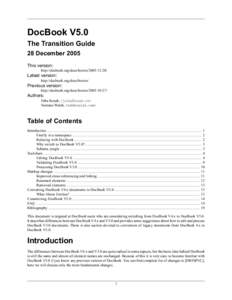 DocBook V5.0 The Transition Guide 28 December 2005 This version: http://docbook.org/docs/howto[removed]/