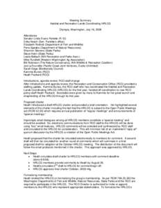 Meeting Summary Habitat and Recreation Lands Coordinating HRLCG Olympia, Washington, July 16, 2008 Attendance Senator Linda Evans Parlette (R-12) Erika Keech (Sen. Parlette’s office)