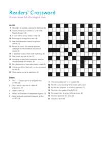 Readers’ Crossword A brain teaser full of ecological clues Across 7	 Moonlight,	for	example,	composed	by	Beethoven.(6) 8	 Country	known	by	its	natives	as	‘Land	of	the	 Thunder	Dragon’.	(6)