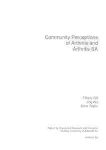 Community Perceptions of Arthritis and Arthritis SA Tiffany Gill Jing Wu
