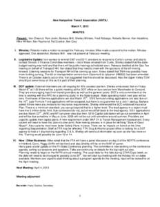 New Hampshire Transit Association (NHTA) March 7, 2013 MINUTES Present: Van Chesnut, Pam Joslin, Barbara Brill, Shelley Winters, Fred Roberge, Roberta Berner, Ken Hazeltine, Mike Whitten, Bev Raymond, Pat Crocker, Bev Cr