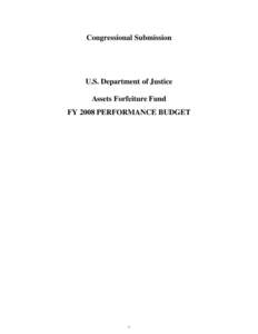 FY2008: Congressional Budget Submission - Asset Forfeiture Fund (AFF)