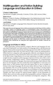 Multilingualism and Nation Building: Language and Education in Eritrea Chefena Hailemariam Department of English, University of Asmara, PO Box 1220, Asmara, Eritrea  Sjaak Kroon