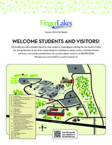 WELCOME STUDENTS AND VISITORS! This booklet provides a detailed map of our main campus in Canandaigua, including the new Student Center. For driving directions to any of our campus locations, including our campus centers