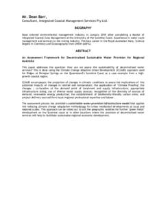 Mr. Dean Barr, Consultant, Integrated Coastal Management Services Pty Ltd. BIOGRAPHY Dean entered environmental management industry in January 2010 after completing a Master of Integrated Coastal Zone Management at the U