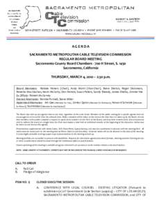 AGENDA SACRAMENTO METROPOLITAN CABLE TELEVISION COMMISSION REGULAR BOARD MEETING Sacramento County Board Chambers[removed]H Street, S[removed]Sacramento, California THURSDAY, MARCH 4, 2010 – 2:30 p.m.