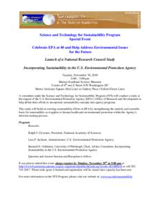 Science and Technology for Sustainability Program Special Event Celebrate EPA at 40 and Help Address Environmental Issues for the Future Launch of a National Research Council Study Incorporating Sustainability in the U.S