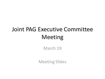 Joint PAG Executive Committee Meeting