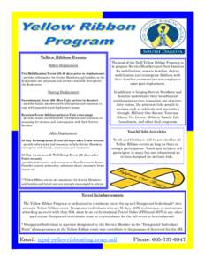 Yellow Ribbon Events Before Deployment Pre-Mobilization Event[removed]days prior to deployment) - provides information for Service Members and families on the deployment and programs and services available throughout the 