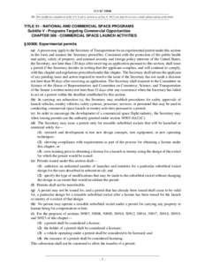 51 USC[removed]NB: This unofficial compilation of the U.S. Code is current as of Jan. 4, 2012 (see http://www.law.cornell.edu/uscode/uscprint.html). TITLE 51 - NATIONAL AND COMMERCIAL SPACE PROGRAMS Subtitle V - Programs T