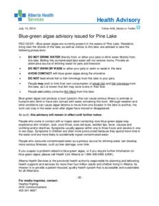 Health Advisory July 14, 2014 Follow AHS_Media on Twitter  Blue-green algae advisory issued for Pine Lake