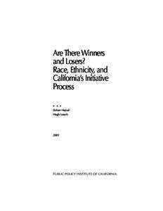Are There Winners and Losers? Race, Ethnicity, and California’s Initiative Process • • •