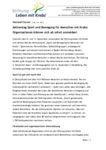 Sport und Bewegung für Menschen mit Krebs c/o Organisationsbüro medandmore communication GmbH Friedberger Straße 2 │61350 Bad Homburg Tel.: (│Fax: (Mail: 